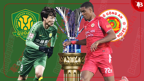 Nhận định bóng đá Beijing Guoan vs CAHN, 19h00 ngày 8/9: Cạm bẫy ở Bắc Kinh